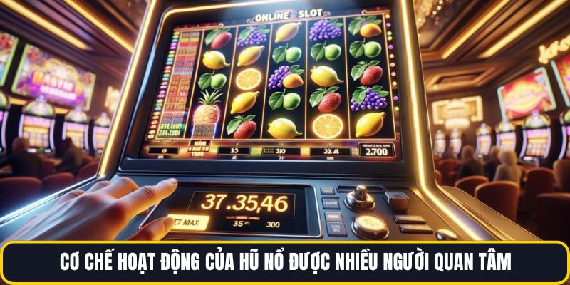 Cơ chế hoạt động của hũ nổ được nhiều người quan tâm 