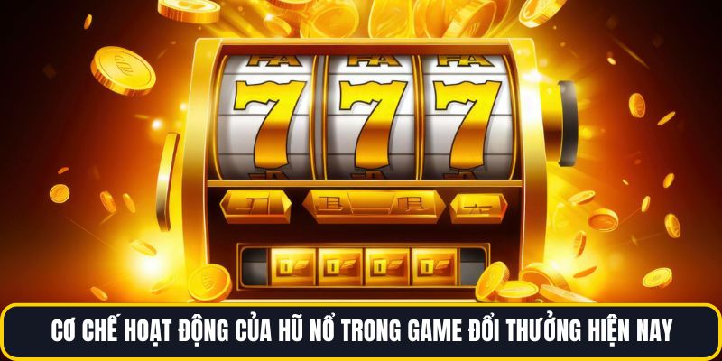 Cơ chế hoạt động của hũ nổ