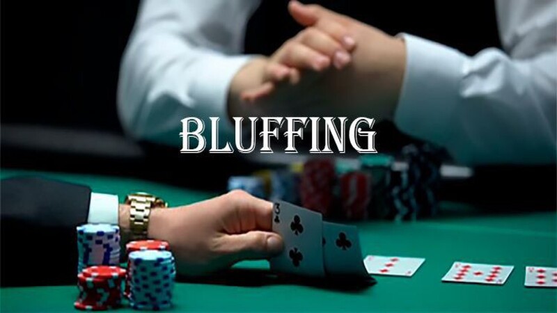 Dụ đối thủ bằng chiến thuật bluffing